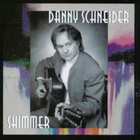 Danny Schneider - Shimmer