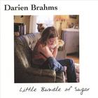 Darien Brahms - Little Bundle of Sugar