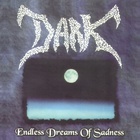 Dark - Endless Dream Of Sadness