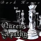 Dark Horse - Queen Apathy