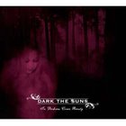 Dark the Suns - In Darkness Comes Beauty