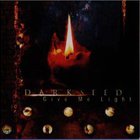 Darkseed - Give Me Light