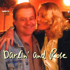 Darlin' and Rose - Darlin' and Rose