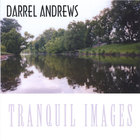 Darrel Andrews - Tranquil Images