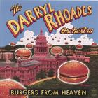 Darryl Rhoades - Burger From Heaven