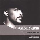 Darryl Taylor - Fields of Wonder: Songs and Spirituals of Robert Owens