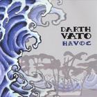 Darth Vato - Havoc