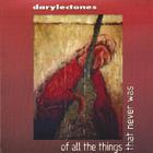 darylectones - Of All The Things That Never Was