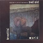 darylectones - Sad Old Beautifulworld