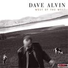 Dave Alvin - West of the west