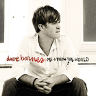 Dave Barnes - Me + You + The World