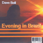 Dave Bell - Evening in Brazil