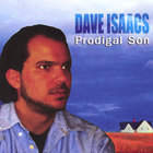Dave Isaacs - Prodigal Son