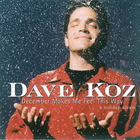Dave Koz - December Makes Me Feel This Way
