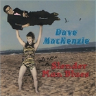 Dave Mackenzie - All New Slender Man Blues