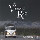 Dave Manning - Vincent Rolls