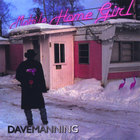Dave Manning - Mobile Home Girl