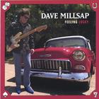 Dave Millsap - Feeling Lucky