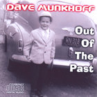 Dave Munkhoff - Out Of The Past