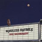 Dave Nachmanoff - Wordless Rhymes
