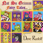 Dave Rudolf - Not So Grimm Fairy Tales