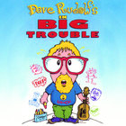 Dave Rudolf - In Big Trouble