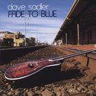 Dave Sadler - Fade to Blue