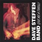 Dave Steffen Band - Give Me A Thrill