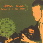 Dave Tate - Home is in the Stars