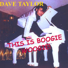 Dave Taylor - This Is Boogie Woogie!