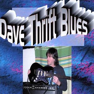 Dave Thrift Blues