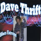 Dave Thrift - Blues Extreme