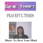 Dave Thrift - PeacefulTimes