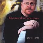 Dave Turner - Stories That Are True