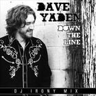 Dave Yaden - Down the Line Remix