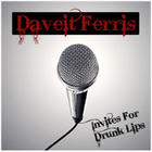 Daveit Ferris - Invites For Drunk Lips