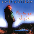 Davey Pattison - Mississippi Nights