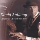 David Anthony - The Other Side of The Black Hills