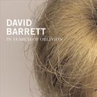 David Barrett - In Search Of Oblivion