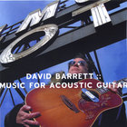 David Barrett - Music For Acoustic Guitar