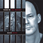 David Bixler - Show Me The Justice