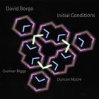 David Borgo - Initial Conditions