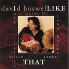 David Boswell - I Like That