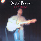 David Brown - Live Shows