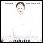 David Castle - Music For Your Soul