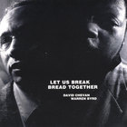 David Chevan And Warren Byrd - Let Us Break Bread Together: Further Explorations of the Afro-Semitic Experience