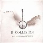 David Crowder Band - B Collision (Or "The Eschatology Of Bluegrass") (EP)