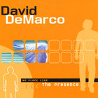 David DeMarco - No Place Like the Presence