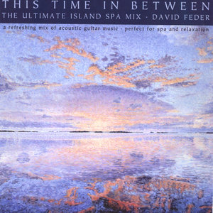 This Time in Between     (The Ultimate Island Spa Mix)