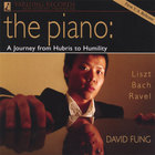 David Fung - The Piano: A Journey from Hubris to Humility